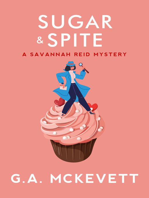 Title details for Sugar and Spite by G. A. McKevett - Available